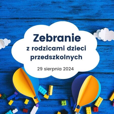 ZEBRANIA Z RODZICAMI DZIECI PRZEDSZKOLNYCH