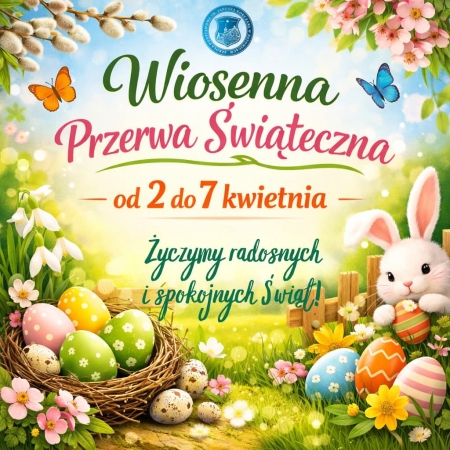 Wiosenna przerwa świąteczna 